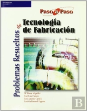 Problemas Resueltos De Tecnología De Fabricación