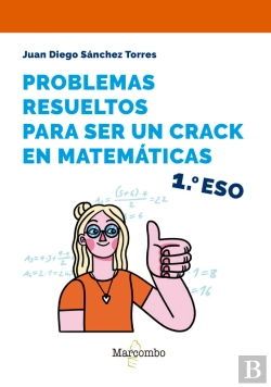 Bertrand.pt - Problemas Resueltos Para Ser Un Crac En Matemáticas: 1.º Eso