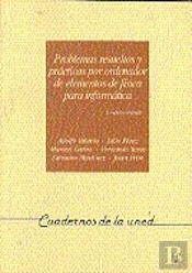 Problemas Resueltos Y Prácticas Por Ordenador De Elementos De Física Para Informática