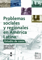 Problemas Sociales Y Regionales En América Latina. Estudio De Casos