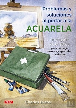 Bertrand.pt - Problemas Y Soluciones Al Pintar A La Acuarela