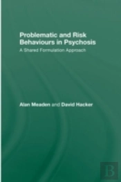 Problematic And Risk Behaviours In Psychosis