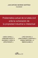 Problemática Actual De La Tutela Civil Ante La Vulneración De La Propiedad Industrial E Intelectual