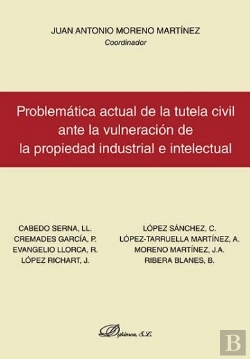 Bertrand.pt - Problemática Actual De La Tutela Civil Ante La Vulneración De La Propiedad Industrial E Intelectual