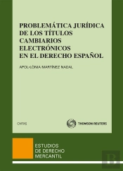 Problemática Jurídica De Los Títulos Cambiarios Electrónicos En El Derecho Español