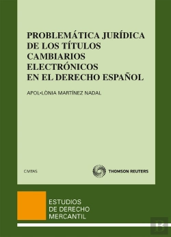 Bertrand.pt - Problemática Jurídica De Los Títulos Cambiarios Electrónicos En El Derecho Español