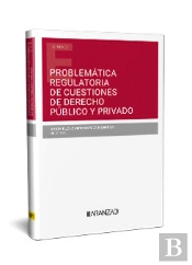 Problematica Regulatoria De Cuestiones De Derecho Publico Y
