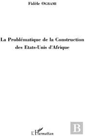 Problématique De La Construction Des États-Unis D'Afrique