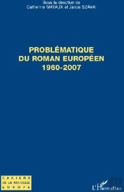 Bertrand.pt - Problèmatique Du Roman Européen, 1960-2007