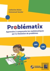 Problématix : Apprendre À Comprendre Les Mathématiques Par La Résolution De Problèmes ; Cm1/Cm2