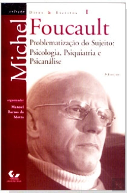 Bertrand.pt - Problematização do Sujeito: Psicologia, Psiquiatria e Psicanálise