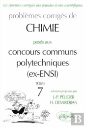 Problemes Corriges De Chimie Poses Aux Concours Communs Polytechnique ; Ex Ensi ; 1966-1999
