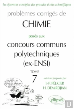 Bertrand.pt - Problemes Corriges De Chimie Poses Aux Concours Communs Polytechnique ; Ex Ensi ; 1966-1999