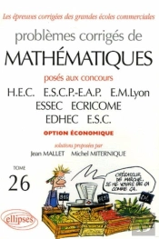Problèmes Corrigés De Mathématiques Hec Tome 26 2004-2005 Option Économique