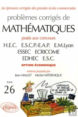 Bertrand.pt - Problèmes Corrigés De Mathématiques Hec Tome 26 2004-2005 Option Économique