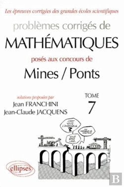 Bertrand.pt - Problemes Corriges De Mathematiques Mines/Ponts Tome 7 1998-2000