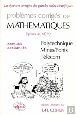 Bertrand.pt - Problèmes Corrigés De Mathématiques, Options M, M',P' Posés Au Concours De Polytechnique, Mines, Ponts, Télécom Tome 4 (1989-1990)