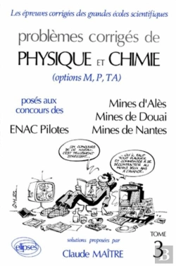 Bertrand.pt - Problemes Corriges De Physique Chimie Mines Ales Douai Nantes Enac Pilotes Tome 3 1991-1992
