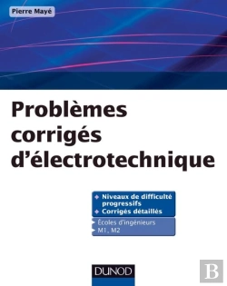 Bertrand.pt - Problèmes Corrigés D'Électrotechnique ; Écoles D'Ingénieurs ; M1 Et M2