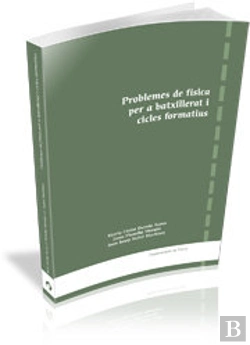 Bertrand.pt - Problemes De Física Per A Batxillerat I Cicles Formatius