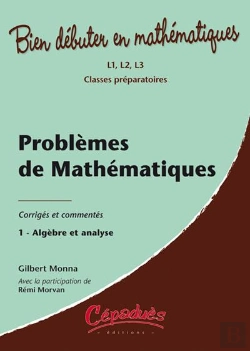 Bertrand.pt - Problèmes De Mathématiques Corrigés Et Commentés T.1 ; Algèbre Et Analyse