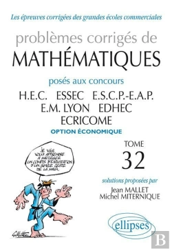Bertrand.pt - Problèmes De Mathématiques Posés Aux Concours Des Écoles De Commerce - 2010-2011 Option Économique Tome 32