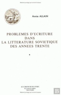Bertrand.pt - Problèmes D'Écriture Dans La Littérature Soviétique Des Années Trente
