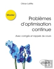 Problèmes D'Optimisation Continue : Avec Corrigés Et Rappels De Cours