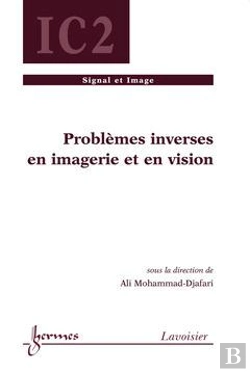 Bertrand.pt - Problèmes Inverses En Imagerie Et En Vision ; Traite Ic2 ; Serie Signal Et Image