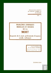Problèmes Juridiques Médicaux Et Sociaux De La Mort