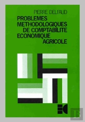 Problèmes Méthodologiques De Comptabilité Économique Agricole