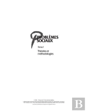 Problèmes Sociaux Tome 1 ; Théories Et Méthodologies