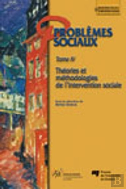 Bertrand.pt - Problèmes Sociaux Tome 4 ; Théories Et Méthodologies De L'Intervention Sociale