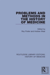 Problems And Methods In The History Of Medicine