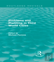 Problems And Planning In Third World Cities (Routledge Revivals)