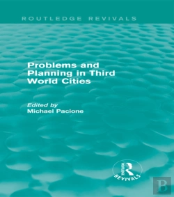 Bertrand.pt - Problems And Planning In Third World Cities (Routledge Revivals)