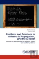 Problems And Solutions In Antenna & Propagation, Satellite & Radar
