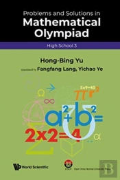 Problems And Solutions In Mathematical Olympiad (High School 3)