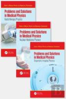 Problems And Solutions In Medical Physics - Three Volume Set