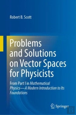 Bertrand.pt - Problems And Solutions On Vector Spaces For Physicists