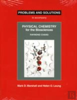 Bertrand.pt - Problems And Solutions To Accompany Chang'S Physical Chemistry For The Biosciences