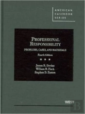 Problems, Cases And Materials On Professional Responsibility