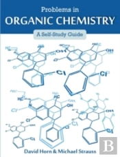 Problems In Organic Chemistry: A Self-Study Guide