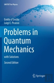 Problems In Quantum Mechanics