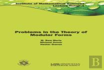 Problems In The Theory Of Modular Forms