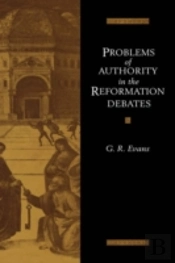 Problems Of Authority In The Reformation Debates