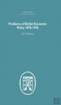 Bertrand.pt - Problems Of British Economic Policy, 1870-1945