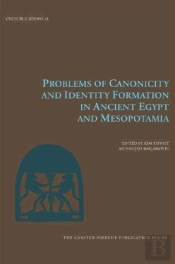 Problems Of Canonicity And Identity Formation In Ancient Egypt And Mesopotamia