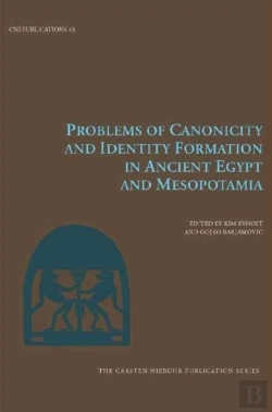 Bertrand.pt - Problems Of Canonicity And Identity Formation In Ancient Egypt And Mesopotamia