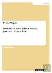 Problems Of Direct Labour Projects Procured In Lagos State
